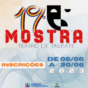 PREFEITURA ABRE INSCRIÇÕES PARA 19ª MOSTRA DE TEATRO DE TAUBATÉ